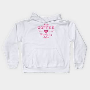 Coffee Quotes Kids Hoodie